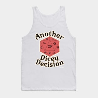 Another Dicey Decision Board Gamer Quote Tank Top